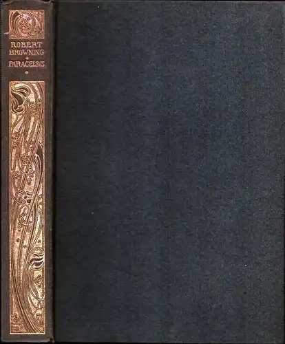 Browning, Robert: Paracelsus. Dramatische Dichtung. Dt. Übertragung von F. P. Greve. 