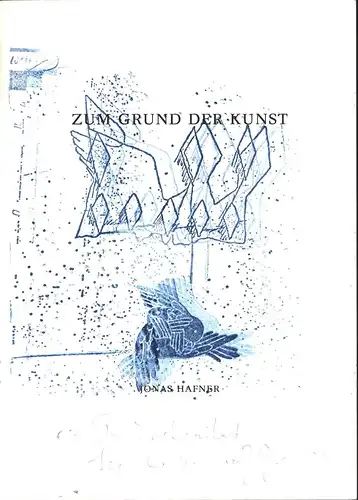 Hafner, Jonas: Zum Grund der Kunst und das Werk von Josef Beuys. 
