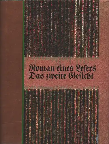 Järnecke, Michael: Roman eines Lesers 1988-1993. Nach einer Ausgabe des Romans Das zweite Gesicht von Hermann Löns 1910, Eugen Diederichs, Jena 1911 aus der Auflage des 373. - 386. Tausend von 1923 geschnitten, montiert, umbrochen, auf Druckplatten kop...