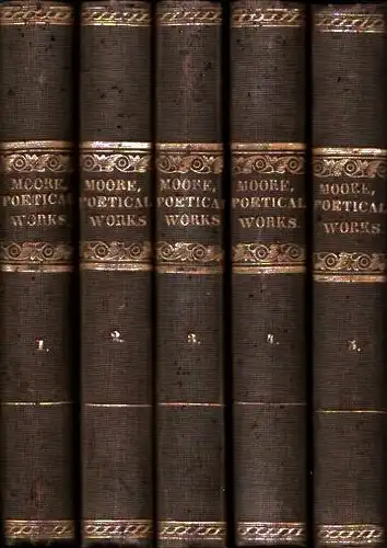 Moore, Thomas: The poetical works, collected by himself. In five volumes, comprising the London edition of 1841 in ten volums. 5 Bde. (= komplett). 