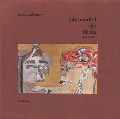 Jahrhundert der Blicke. Neue Gedichte. (1. Auflage), Rathenow, Lutz