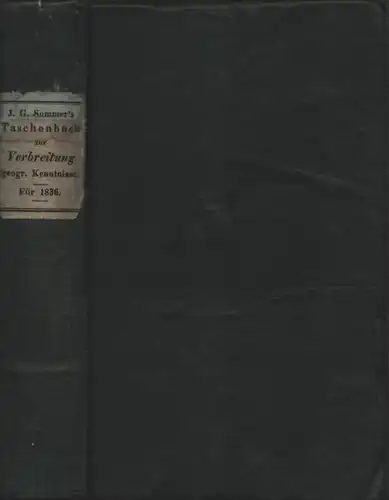 Sommer, Johann Gottfried (Hrsg.): Taschenbuch zur Verbreitung geographischer Kenntnisse. JG. 14. Eine Übersicht des Neuesten und Wissenswürdigsten im Gebiete der gesammten Länder- und Völkerkunde. [Zugleich als fortlaufende Ergänzung zu Zimmermanns Tas...