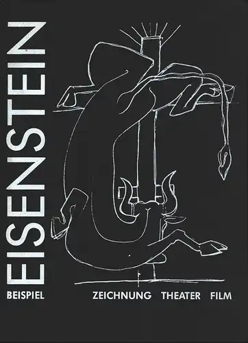 Beispiel Eisenstein. Zeichnung, Theater, Film, Eisenstein, Sergei Michailowitsch