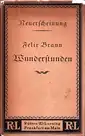 Wunderstunden. Drei Erzählungen, Braun, Felix