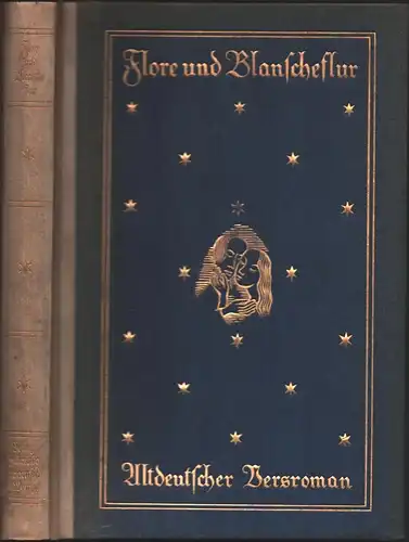 Fleck, Konrad: Flore und Blanscheflur. Altdeutscher Versroman. In neuem Reime und mit Erklärungen dargeboten von Johannes Ninck. 