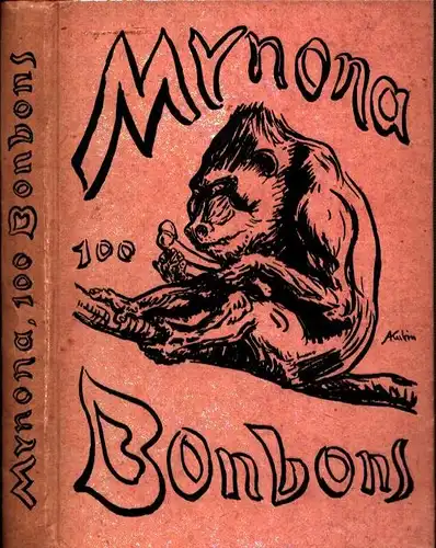 Mynona [d.i.  Salomo Friedlaender]: Hundert Bonbons. Sonette. 