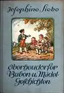 Siebe, Josephine: Oberheudorfer Buben- und  Mädelgeschichten. Mit 4 farb. Vollbildern u. 31 Textbildern v. H. Stockmann. 24. Aufl. 