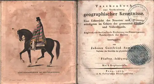 Sommer, Johann Gottfried (Hrsg.): Taschenbuch zur Verbreitung geographischer Kenntnisse. JG. 5. Eine Übersicht des neuesten und wissenswürdigsten im Gebiete der gesammten Länder- und Völkerkunde. Zugleich als fortlaufende Ergänzung zu Zimmermanns Tasch...