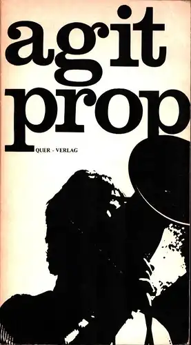 Agitprop. Lyrik, Thesen, Berichte. Hrsg.: Fuhrmann, Hinrichsen, Hüfner, Kuhnke, Schütt, Wandrey. Kollektivausgabe. [2., unveränd. Aufl.]. 
