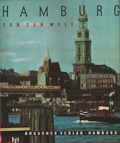 Hamburg - Tor zur Welt. 79 Bilder. Einleitung von E. A. Greeven. (7. Auflage). 