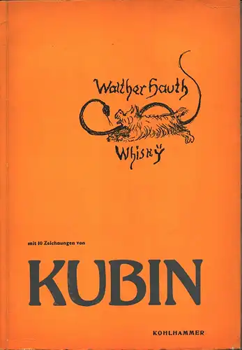 Whisky. Der Schatzgräber. Zwei Erzählungen. Mit 10 Zeichnungen von Alfred Kubin, Hauth, Walther