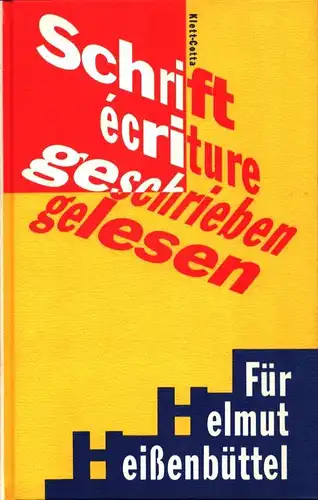 Schrift écriture geschrieben gelesen. Für Helmut Heissenbüttel zum siebzigsten Geburtstag. Hrsg. von Christina Weiss, Heißenbüttel, Helmut