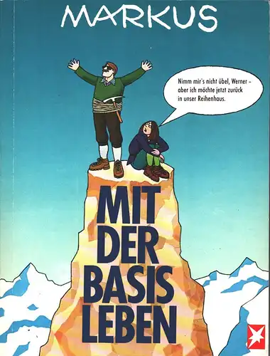 Markus: Mit der Basis leben. 