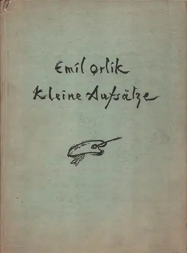 Orlik, Emil: Kleine Aufsätze. 
