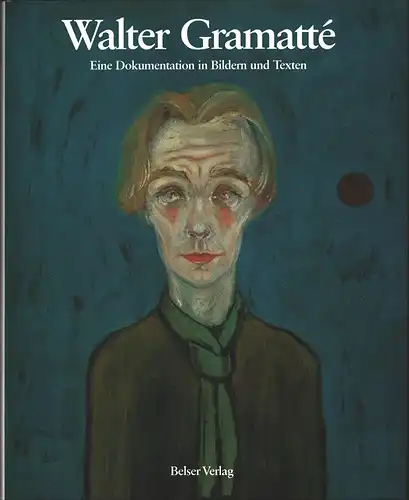 Pese, Claus (Hrsg.): Walter Gramatté. Eine Dokumentation in Bildern und Texten. Bearb. von Ruth Negendanck. 