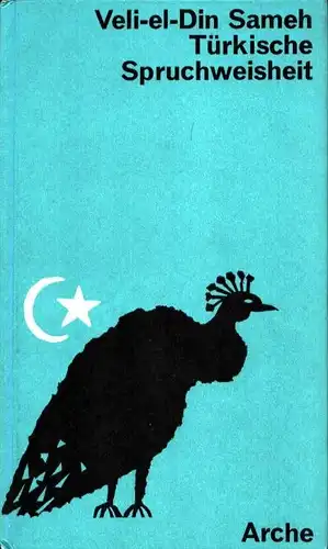 Türkische Spruchweisheit, Sameh, Veli-el-Din [Samih, Wali-al-Din]