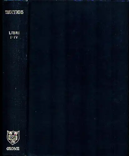 Thucydides [Thukydides].: Thucydidis Historiae. Iterum recognovit brevique adnotatione critica instruxit Henricus Stuart Jones. Apparatum criticum correxit et auxit Johannes Enoch Powell. Tomus prior (= Bd.1 von 2: Libri I-IV von VIII) apart. 