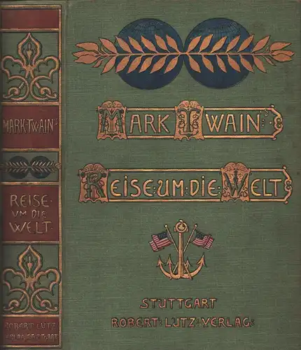 Twain, Mark: Meine Reise um die Welt. Autorisierte Übers. Margarete Jacobi. 2. Aufl. 