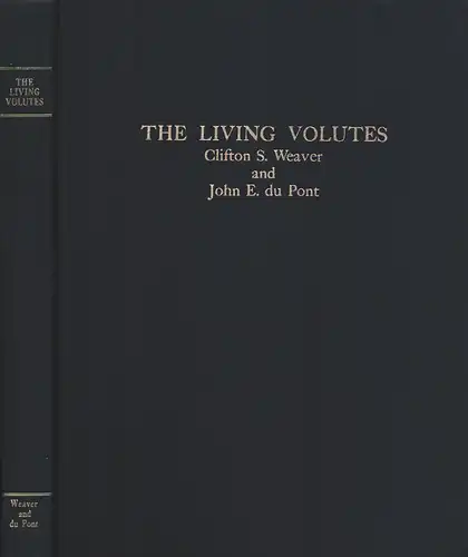 Living volutes. A monograph of the recent Volutidae of the world, Weaver, Clifton Stokes / duPont, [Du Pont]  John Eleuthère