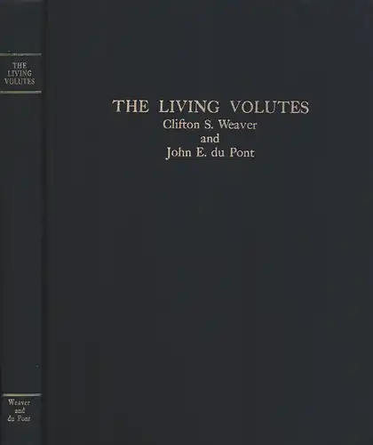 Weaver, Clifton Stokes / duPont, [Du Pont]  John Eleuthère: Living volutes. A monograph of the recent Volutidae of the world. 