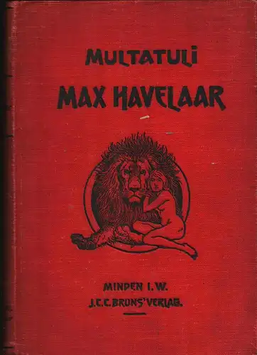 Multatuli [Eduard Douwes Dekker]: Max Havelaar. Übertr. aus d. Holländ. von Wilhelm Spohr. Titelzeichnung von Fidus. 2. Aufl. 