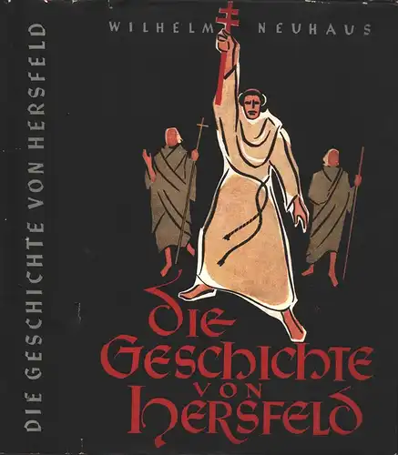 Geschichte von Hersfeld. Von den Anfängen bis zur Gegenwart. 2. Aufl, Neuhaus, Wilhelm