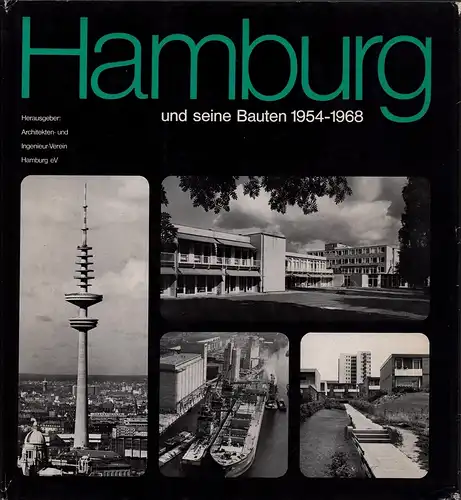 Hamburg und seine Bauten 1954-1968. Hrsg. v. Architekten- u. Ingenieur-Verein Hamburg e.V. 