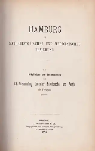 Hamburg in naturhistorischer und medicinischer Beziehung. Den Mitgliedern und Theilnehmern der 49. Versammlung Deutscher Naturforscher und Aerzte als Festgabe gewidmet.