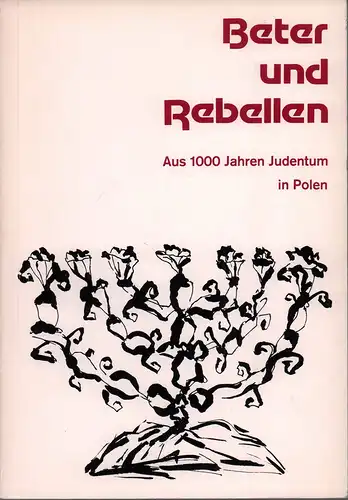 Brocke, Michael (Hrsg.): Beter und Rebellen. Aus 1000 Jahren Judentum in Polen. Hrsg. im Auftrag des Deutschen Koordinierungsrats der Gesellschaften für Christlich-Jüdische Zusammenarbeit. 