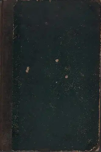 Bilder aus vergangener Zeit nach Mittheilungen aus grossentheils ungedruckten Familienpapieren. THEIL 1: 1760-1787. 