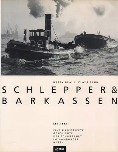 Braun, Harry / Rahn, Klaus: Schlepper und Barkassen. 