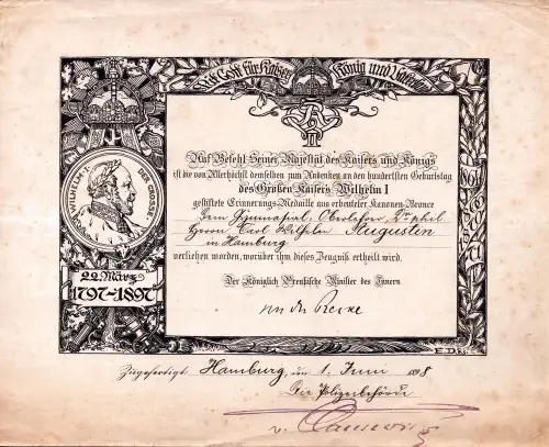 Verleihungsurkunde über eine "...zum Andenken an den hundertsten Geburtstag des Großen Kaisers Wilhelm I gestiftete Erinnerungs-Medaille aus erbeuteter Kanonen-Bronce"...,, Augustin, Karl Wilhelm (1845-1932), dt. Gymnasiallehrer und Entomologe