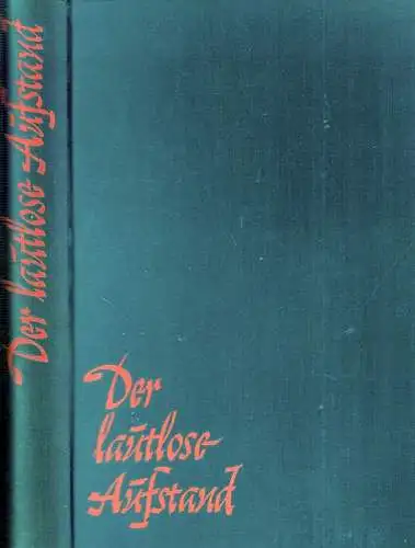 Weisenborn, Günther (Hrsg.): Der lautlose Aufstand. Bericht über die Widerstandsbewegung des deutschen Volkes 1933-1945. (Nach dem Material von Ricarda Huch. Mit Einleitung v. Martin Niemöller). 