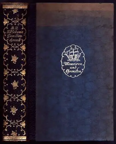 Aksakov, Sergej T. [Timofeevic]: S. T. Aksakow's Familienchronik. Nach Sergius Raczynski's Übertragung aus dem Russischen bearbeitet u. erweitert [sowie mit einer Einleitung] von H. Röhl. 