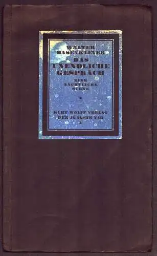 Hasenclever, Walter: Das unendliche Gespräch. Eine nächtliche Szene. [2. Aufl.]. 