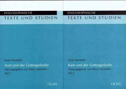 Horneffer, Ernst: Kant und der Gottesgedanke. Eine Interpretation. Hrsg. von Klaus Horneffer.Mit einem Vorwort von Thomas Mittmann. 2 Bde. (= komplett). 