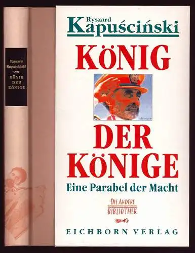 Kapuscinski, Ryszard: König der Könige. Eine Parabel der Macht. Aus dem Polnischen von Martin Pollack. 