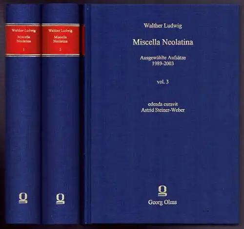 Ludwig, Walther: Miscella Neolatina. 3 Bde. 