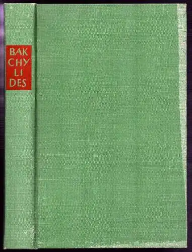 Simonides / Bakchylides: Gedichte. Griechisch und deutsch, hrsg. u. übersetzt von Oskar Werner. 