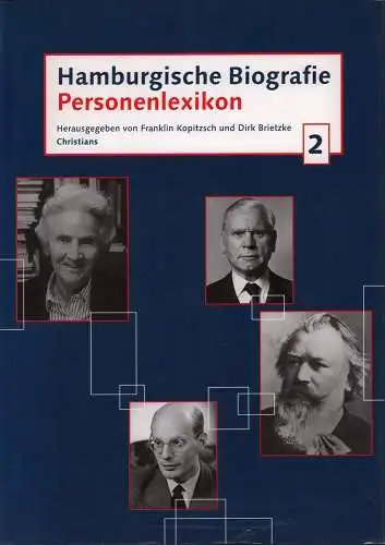Hamburgische Biografie. Personenlexikon. BAND 2 (apart). (Hrsg. im Auftrag der Arbeitsstelle für Hamburgische Geschichte der Universität Hamburg), Kopitzsch, Franklin / Brietzke, Dirk (Hrsg.)