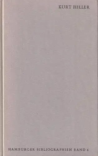 Müller, Horst H. W: Kurt Hiller. Mit Beiträgen v. Ernst Buchholz u. Alfred Kerr.