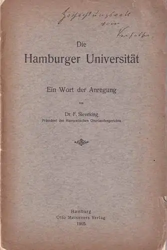 Sieveking, F. (Ernst Friedrich): Die Hamburger Universität. Ein Wort der Anregung. 