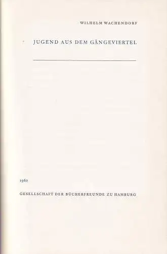 Wachendorf, Wilhelm: Jugend aus dem Gängeviertel. 