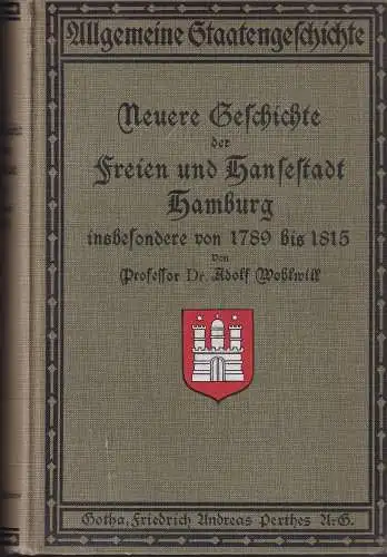 Wohlwill, Adolf: Neuere Geschichte der Freien und Hansestadt Hamburg, insbesondere von 1789 bis 1815. Hrsg. von Armin Tille. 