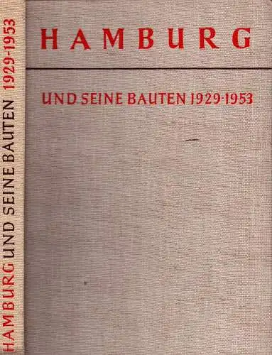 Hamburg und seine Bauten 1929-1953. Hrsg. v. Architekten- und Ingenieur-Verein Hamburg e.V. 