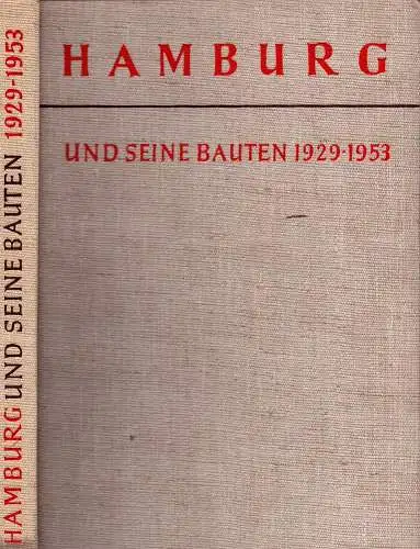 Hamburg und seine Bauten 1929-1953. Hrsg. v. Architekten- und Ingenieur-Verein Hamburg e.V