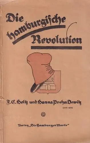 Holtz, Friedrich Carl / Hanns Prehn-Dewitz: Die hamburgische Revolution. 