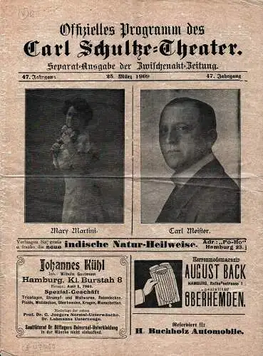 Offizielles Programm des Carl Schultze-Theaters. (Direktion: Herman Haller). Separat-Ausgabe der Zwischenakt-Zeitung. JG. 47, 25. März 1909. (Red. Louis Kayser). 