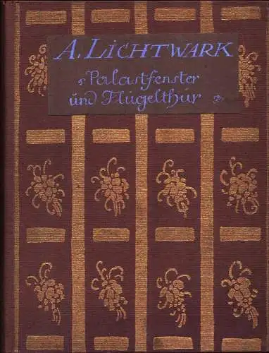 Lichtwark, Alfred: Palastfenster und Flügeltür. 3. Aufl. 