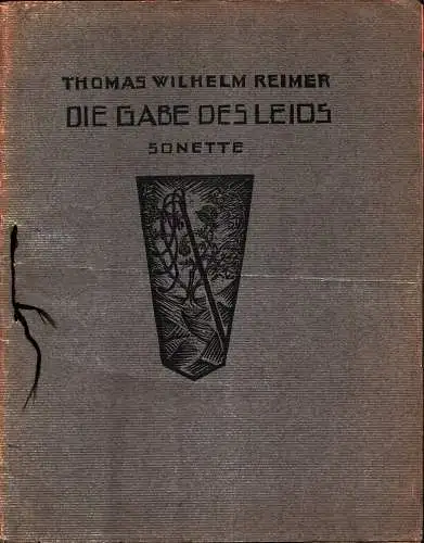 Reimer, Thomas Wilhelm: Die Gabe des Leids. Sonette.